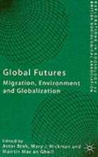 Global Futures: Migration, Environment and Globalization