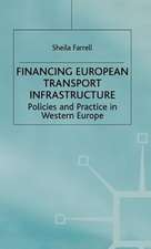 Financing European Transport Infrastructure: Policies and Practice in Western Europe