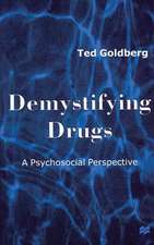 Demystifying Drugs: A Psychosocial Perspective