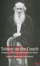 Tolstoy on the Couch: Misogyny, Masochism and the Absent Mother