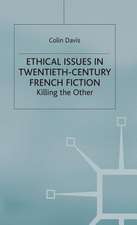 Ethical Issues in Twentieth Century French Fiction: Killing the Other