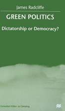 Green Politics: Dictatorship or Democracy?