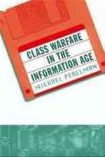 Class Warfare in the Information Age