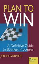 Plan to Win: A Definitive Guide to Business Processes