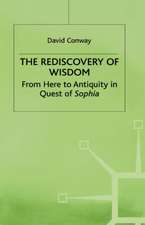 The Rediscovery of Wisdom: From Here to Antiquity in Quest of Sophia