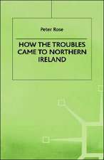 How the Troubles Came to Northern Ireland