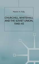 Churchill, Whitehall and the Soviet Union, 1940–45