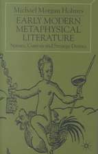 Early Modern Metaphysical Literature: Nature, Custom and Strange Desires