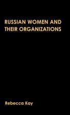 Russian Women and their Organizations: Gender, Discrimination and Grassroots Women's Organizations, 1991-96