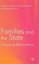 Families and the State: Changing Relationships