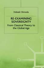 Re-examining Sovereignty: From Classical Theory to the Global Age