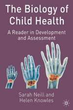 The Biology of Child Health: A Reader in Development and Assessment