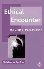 Ethical Encounter: The Depth of Moral Meaning