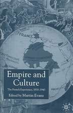 Empire and Culture: The French Experience, 1830-1940