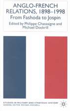 Anglo-French Relations 1898 - 1998: From Fashoda to Jospin