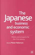 The Japanese Business and Economic System: History and Prospects for the 21st Century