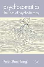 Psychosomatics: The Uses of Psychotherapy