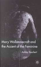 Mary Wollstonecraft and the Accent of the Feminine