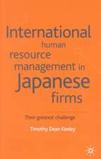 International Human Resource Management in Japanese Firms: Their Greatest Challenge