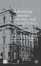 Reforming Britain's Economic and Financial Policy