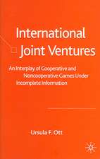 International Joint Ventures: An Interplay of Cooperative and Noncooperative Games Under Incomplete Information