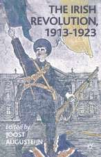 The Irish Revolution, 1913-1923