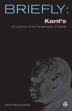 Kant's Groundwork of the Metaphysics of Morals