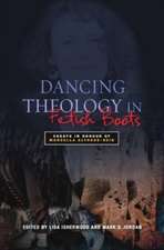 Dancing Theology in Fetish Boots