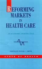 Reforming Markets in Health Care