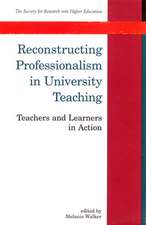 Reconstructing Professionalism In University Teaching