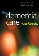 The Dementia Care Workbook