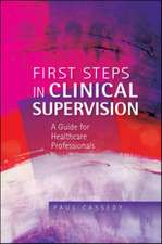 First Steps in Clinical Supervision: A Guide for Healthcare Professionals