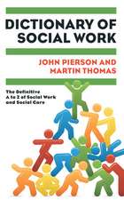 Dictionary of Social Work: The Definitive A to Z of Social Work and Social Care