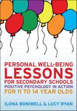 Personal Well-Being Lessons for Secondary Schools: Positive psychology in action for 11 to 14 year olds