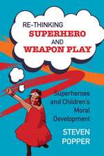 Rethinking Superhero and Weapon Play