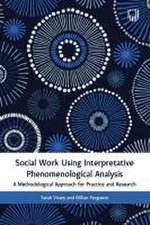 Social Work Using Interpretative Phenomenological Analysis: A Methodological Approach for Practice and Research