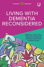 Living with Dementia Reconsidered