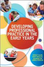 Developing Professional Practice in the Early Years