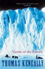 Keneally, T: Victim of the Aurora