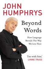 Humphrys, J: Beyond Words