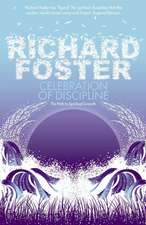 Foster, R: Celebration of Discipline