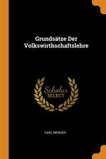 Grunds tze Der Volkswirthschaftslehre