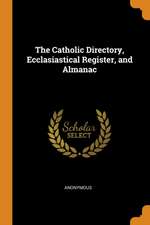 The Catholic Directory, Ecclasiastical Register, and Almanac