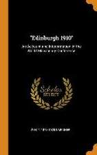 Edinburgh 1910: An Account and Interpretation of the World Missionary Conference