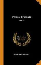 Frenzied Finance; Volume 1