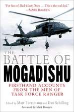 The Battle of Mogadishu: Firsthand Accounts from the Men of Task Force Ranger