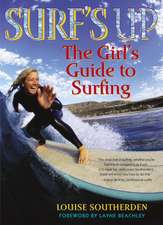 Surf's Up: The Girl's Guide to Surfing