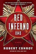 Red Inferno 1945: The Hunt for One of America's Most Wanted Criminals