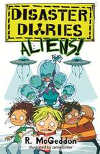 McGeddon, R: Disaster Diaries: ALIENS!