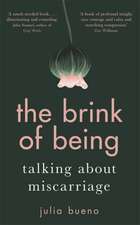 Bueno, J: The Brink of Being